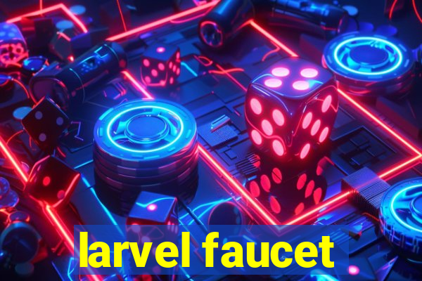 larvel faucet